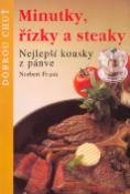 Kniha: Minutky, řízky, steaky - Nejlepší kousky z pánve - Norbert Frank