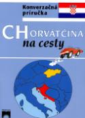 Kniha: Chorvátčina na cesty - Iveta Božoňová, Alexandr Krejčiřík