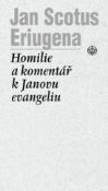 Kniha: Homilie a komentář k Janovu evangeliu - Jan Scotus Eriugena
