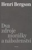 Kniha: Dva zdroje morálky a náboženství - Henri Bergson