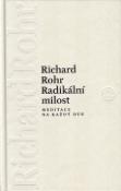 Kniha: Radikální milost - Meditace na každý den - Richar Rohr, Andreas Ebert, Richard Rohr