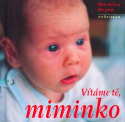 Kniha: Vítáme tě, miminko - neuvedené, Markéta Hejná