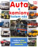 Kniha: Auta a kamiony kolem nás - Knížka ke čtení i prohlížení. Pro malé dobrodruhy. - Eva Lenartová