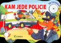 Kniha: Kam jede policie - se zvukem - Adolf Dudek