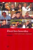 Kniha: Život bez bouráku - ... s lidmi výjimečnými i obyčejnými - Eva Sovová