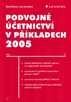 Kniha: Podvojné účetnictví v příkladech 2005 - Beata Blechová, Jana Janoušková