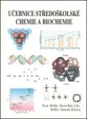 Kniha: Učebnice středoškolské chemie a biochemie - Danuše Pečová, Pavel Peč
