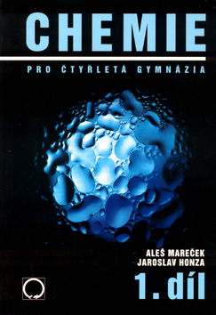 Kniha: Chemie pro čtyřletá gymnázia 1.díl - Aleš Mareček, Jaroslav Honza