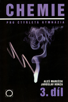 Kniha: Chemie pro čtyřletá gymnázia 3.díl - Aleš Mareček, Jaroslav Honza, Miloslav Pojsl