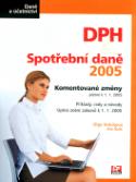 Kniha: DPH, spotřební daně 05 - Komentované změny platné k 1.1.2005 - Ivo Šulc, Olga Holubová