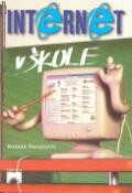 Kniha: Internet v škole - Roman Baranovič, Ludmila Moravčíková, Alexandr Krejčiřík