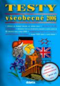 Kniha: Testy všeobecné 2006 - Příprava na přijímací zkoušky na střední školy - Petra Nováková