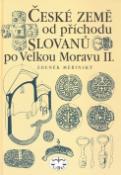 Kniha: České země od příchodu Slovanů po Velkou Moravu II. díl - Zdeněk Měřinský