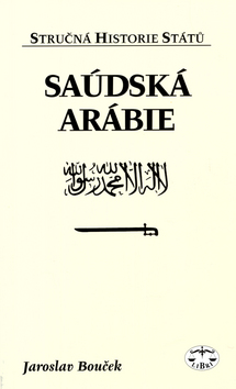 Kniha: Saúdská Arábie - Jaroslav Bouček