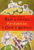 Kniha: Báje a pověsti z Čech a Moravy Pardubicko - Vladimír Hulpach