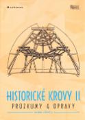 Kniha: Historické krovy II - Průzkumy a opravy - Jan Vinař