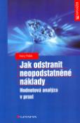 Kniha: Jak odstranit neopodstatněné náklady - Hodnotová analýzy v praxi - Harry Pollak