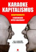Kniha: Karaoke kapitalismus - Nenapodobujte! V businessu vítězí odlišnosti - Kjell A. Nordstrom, Jonas Ridderstr