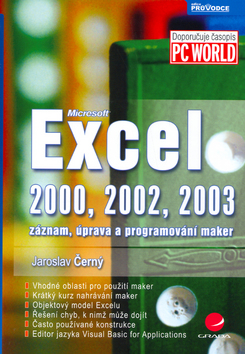 Kniha: Excel 2000, 2002, 2003 - záznam, úprava a programování maker - Jaroslav Černý