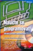 Kniha: Naučte se programovat! + CD - Podrobný průvodce programováním v C++ - Francis Glassborow