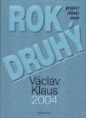 Kniha: Rok druhý 2004 - Projevy, články, eseje - Václav Klaus