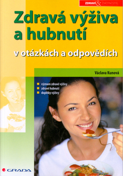 Kniha: Zdravá výživa a hubnutí - v otázkách a odpovědích - Václava Kunová