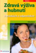 Kniha: Zdravá výživa a hubnutí - v otázkách a odpovědích - Václava Kunová