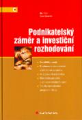 Kniha: Podnikatelský záměr a investiční rozhodování - Jiří Fotr, Ivan Souček