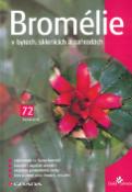 Kniha: Bromélie - 72 v bytech, sklenících a zahradách - Zdeněk Ježek