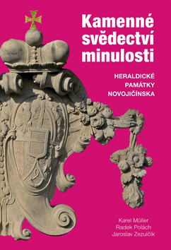 Kniha: Kamenné svědectví minulosti - Heraldické památky Novojičínska - Karel Müller, neuvedené
