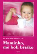 Kniha: Maminko mě bolí bříško - Miloše Sedláčková, Věra Sedláčková