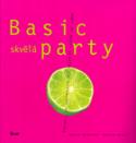 Kniha: Basic skvělá party - Cornelia Schinharlová, Sebastian Dickhaut