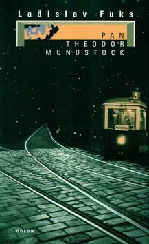 Kniha: Pán Theodor Mundstock - Ladislav Fuks