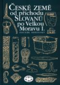 Kniha: České země od příchodu Slovanů po Velkou Moravu I. - Zdeněk Měřinský