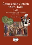 Kniha: České země v letech 1437-1526 I. díl - Mezi Zikmundem a Jiřím z Poděbrad - Jaroslav Čechura