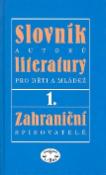 Kniha: Slovník autorů literatury pro děti a mláděž I. - Zahraniční spisovatelé - Ivan Dorovský