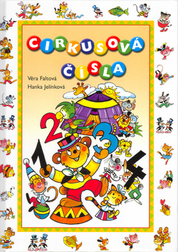Kniha: Cirkusová čísla - Obrázkové počítání - Hanka Jelínková, Věra Faltova