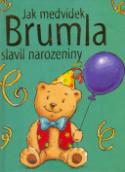 Kniha: Jak medvídek Brumla slavil narozeniny - Jane Massey
