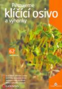 Kniha: Pěstujeme klíčící osivo a výhonky - 62 - Ivan Jablonský
