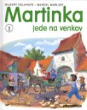 Kniha: Martinka jede na venkov - Gilbert Delahaye, Marcel Marlier