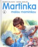 Kniha: Martinka malou maminkou - Gilbert Delahaye