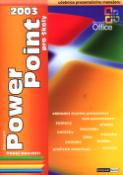 Kniha: PowerPoint 2003 pro školy - učebnice prezentačího manažera - Pavel Navrátil