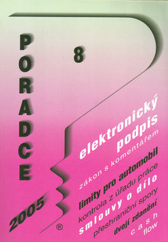 Kniha: Poradce 08/2005 - Elektronický podpis, zákon s komentářem, limity pro automobil, kontrola... - Marián Kandrik