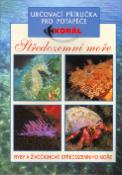Kniha: Středozemní moře - Ryby a živočichové - Lawson Wood