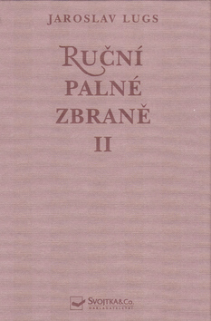 Kniha: Ruční palné zbraně II. - Jaroslav Lugs