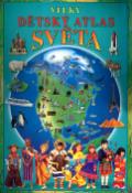 Kniha: Velký dětský atlas světa