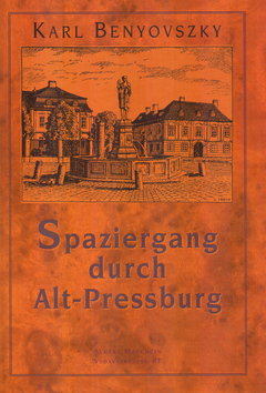 Kniha: Spaziergang durch Alt - Pressburg - Karl Benyovszky