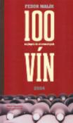 Kniha: 100 najlepších slovenských vín - Fedor Malík