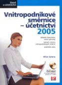 Kniha: Vnitropodnikové směrnice - účetnictví 2005 + CD - Daně a účetnictví - Milan Sotona