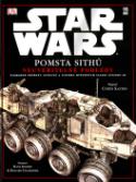 Kniha: STAR WARS Pomsta Sithů neuvěřitelné pohledy - Podrobné průřezy letounů a vozidel hvězdných válek: Epizody III - Curtis Saxton